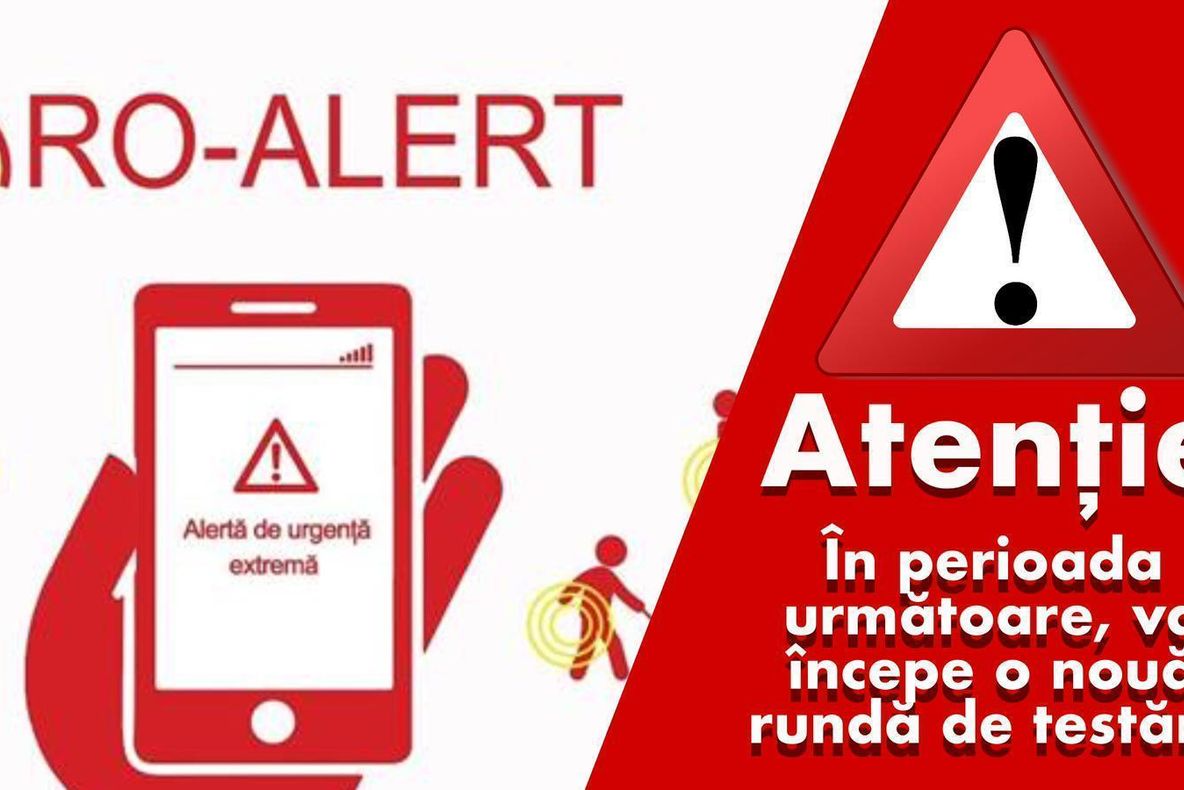 Nu vă speriaţi dacă primiţi mesaje RO-ALERT. Se testează sistemul